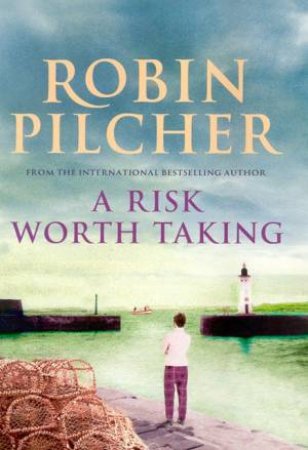 A Risk Worth Taking by Robin Pilcher