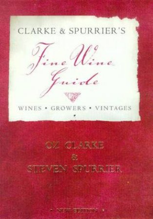 Clarke & Spurrier's Fine Wine by Oz Clarke