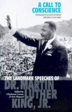 A Call To Conscience The Landmark Speeches Of Dr Martin Luther King Jr