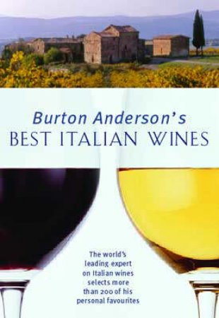 The Best Italian Wines by Burton Anderson