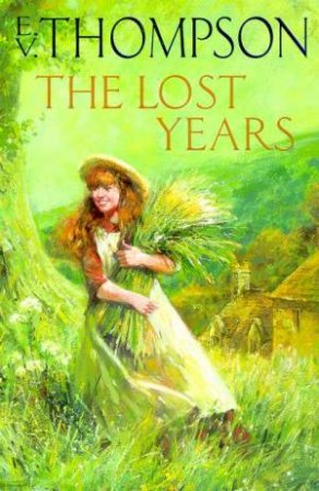 The Lost Years by E V Thompson