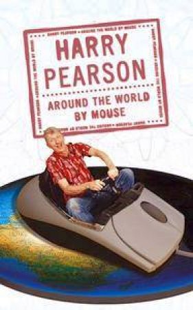 Around The World By Mouse by Harry Pearson