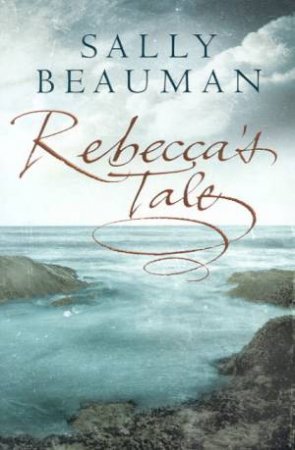 Rebecca's Tale by Sally Beauman