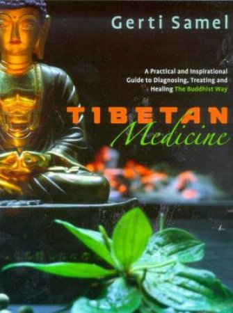 Tibetan Medicine by Gerti Samel