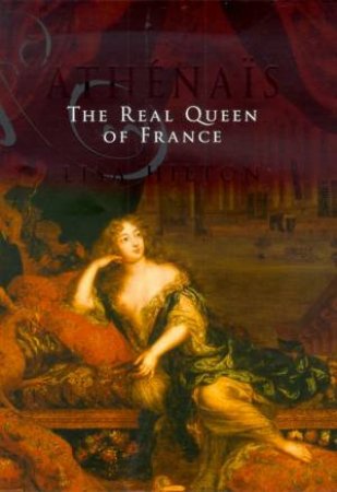 Athenais: The Real Queen Of France by Lisa Hilton