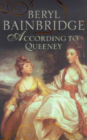 According To Queeney by Beryl Bainbridge