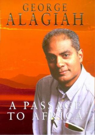 A Passage To Africa by George Alagiah