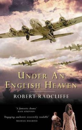 Under An English Heaven by Robert Radcliffe