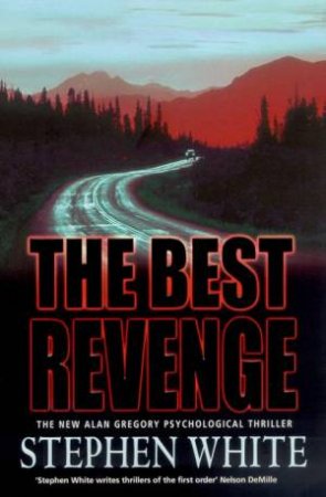 The Best Revenge by Stephen White