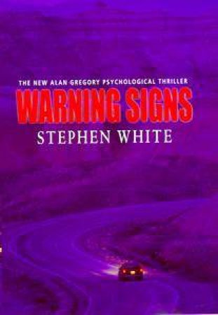 Warning Signs by Stephen White