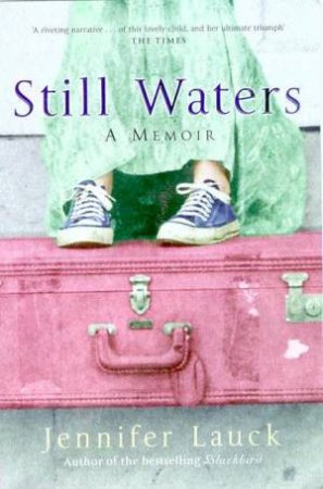 Still Waters: A Memoir by Jennifer Lauck