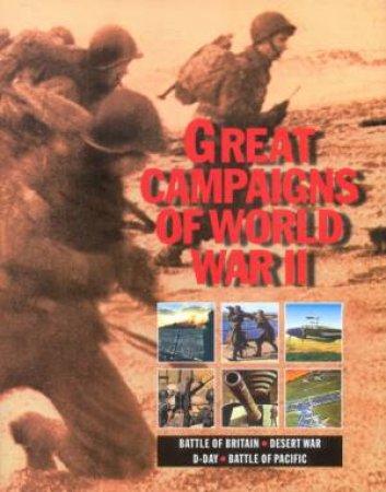 Great Campaigns Of World War 2 by Mike Lawrence