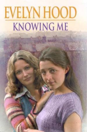 Knowing Me by Evelyn Hood