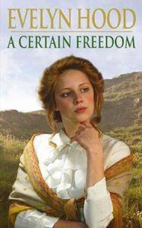 A Certain Freedom by Evelyn Hood