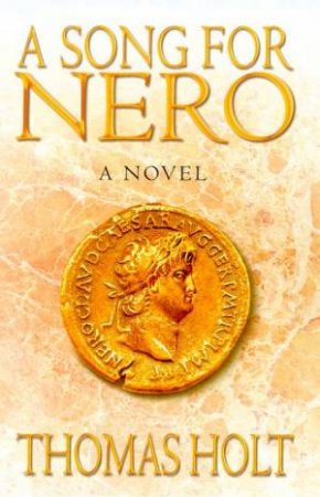 A Song For Nero by Thomas Holt