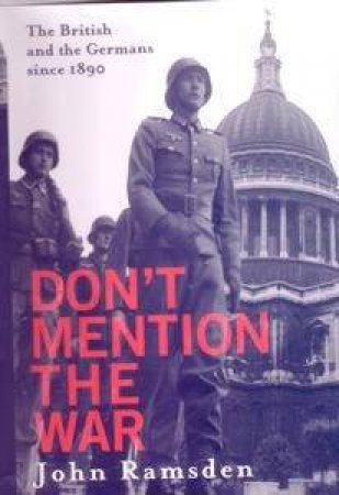 Don't Mention The War by John Ramsden