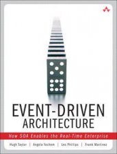 EventDriven Architecture How SOA Enables the RealTime Enterprise