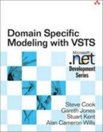 Domain Specific Development With Visual Studio DSL Tools by Steve Cook & Gareth Jones