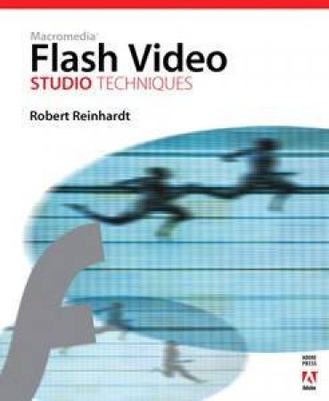 Macromedia Flash Video Studio Techniques by Reinhardt