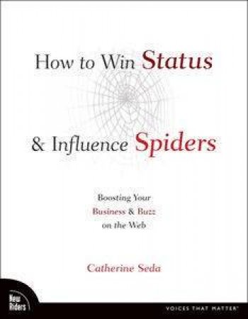 How To Win Status And Influence Spiders by Catherine Seda