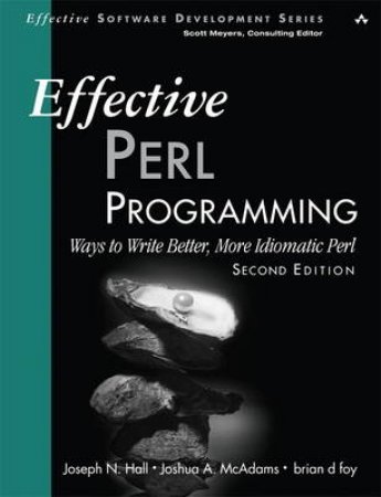 Effective Perl Programming, 2nd Ed by Joseph N Hall & Joshua McAdams