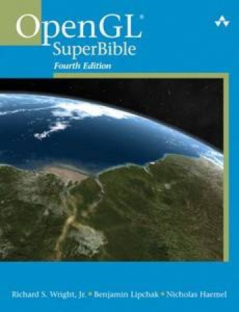 OpenGL SuperBible: Comprehensive Tutorial And Reference by Various