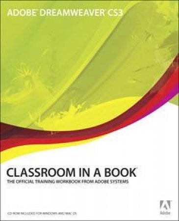 Adobe Dreamweaver CS3 Classroom In A Book by Adobe Creative Team 