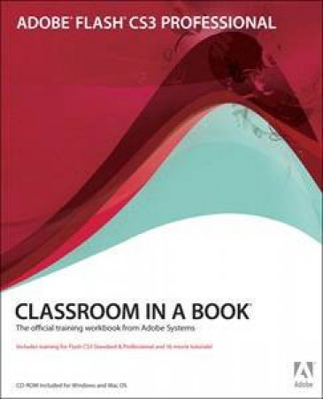 Adobe Flash CS3 Professional: Classroom In A Book by Adobe Creative Team 