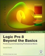 Apple Pro Training Series Logic Pro 8 Beyond the Basics