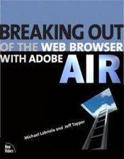 Breaking Out Of The Web Browser With Adobe AIR