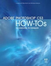 Adobe Photoshop CS3 How Tos 100 Essential Techniques