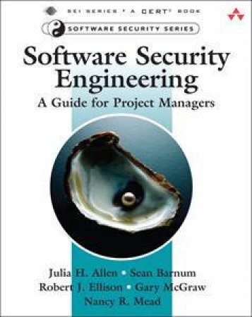 Software Security Engineering: A Guide For Project Managers by Various