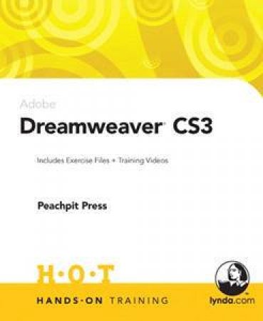 Adobe Dreamweaver CS3 Hands-On Training by Garrick Chow