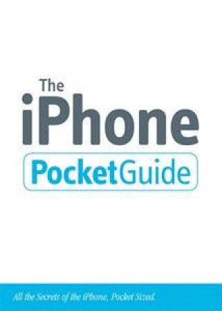 The iPhone Pocket Guide by Christopher Breen