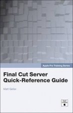 Apple Pro Training Series Final Cut Server QuickReference Guide