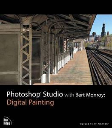 Photoshop Studio With Bert Monroy: Digital Painting by Bert Monroy