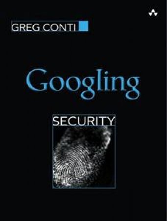 Googling Security by Greg Conti