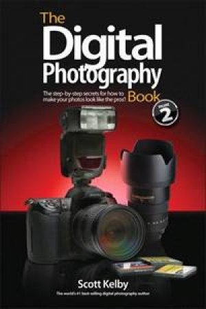 Digital Photography Book, Vol 2 by Scott Kelby