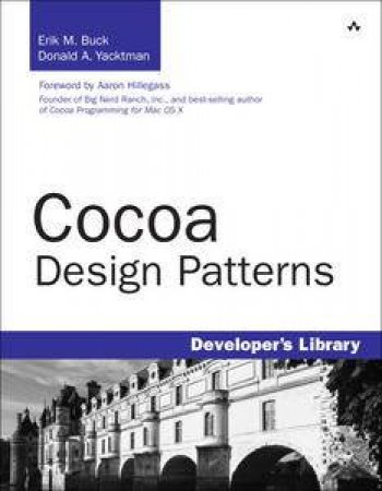 Cocoa Design Patterns by Erik M Buck & Donald A Yacktman