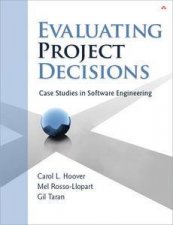 Evaluating Project Decisions Case Studies in Software Engineering