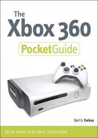 The XBox 360 Pocket Guide by Bart Farkas