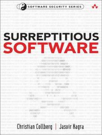 Surreptitious Software: Obfuscation, Watermarking, and Tamperproofing for Program Protection by Christian Collberg & Jasvir Nagra