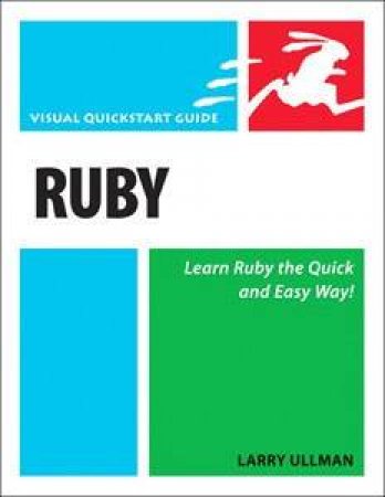 Ruby: Visual Quick Start Guide by Larry Ullman