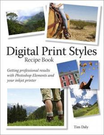 Digital Print Styles Recipe Book by Tim Daly