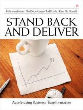 Stand Back and Deliver Accelerating Business Transformation