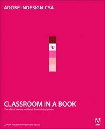 Classroom in a Book: Adobe InDesign CS4 by Various