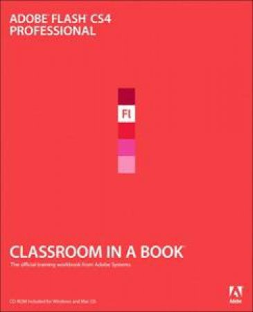 Classroom in a Book: Adobe Flash CS4 Professional by Various