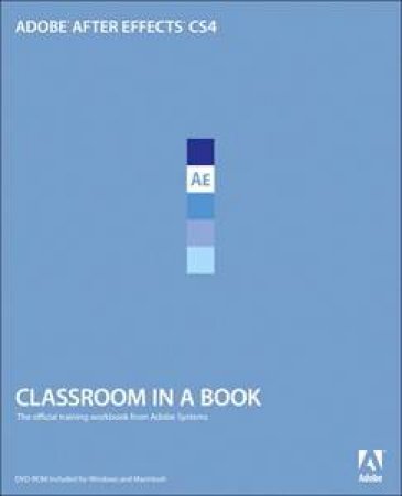 Adobe After Effects CS4 Classroom in a Book by Adobe Creative Team