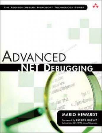 Advanced .NET Debugging by Mario Hewardt