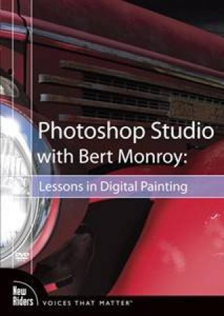 Photoshop Studio with Bert Monroy: Lessons in Digital Painting: DVD by Bert Monroy